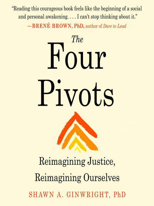 Title details for The Four Pivots by Shawn A. Ginwright, PhD - Wait list